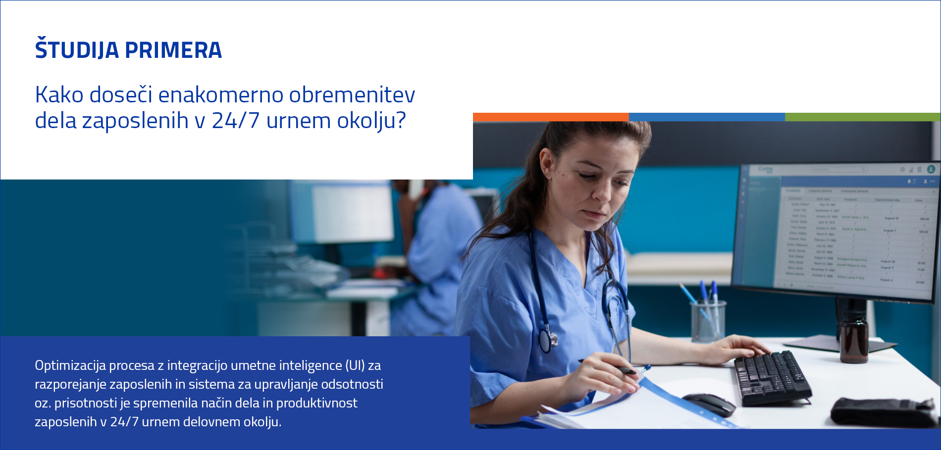 Študije primerov - Kako doseči enakomerno obremenitev dela zaposlenih v 24/7 urnem okolju?