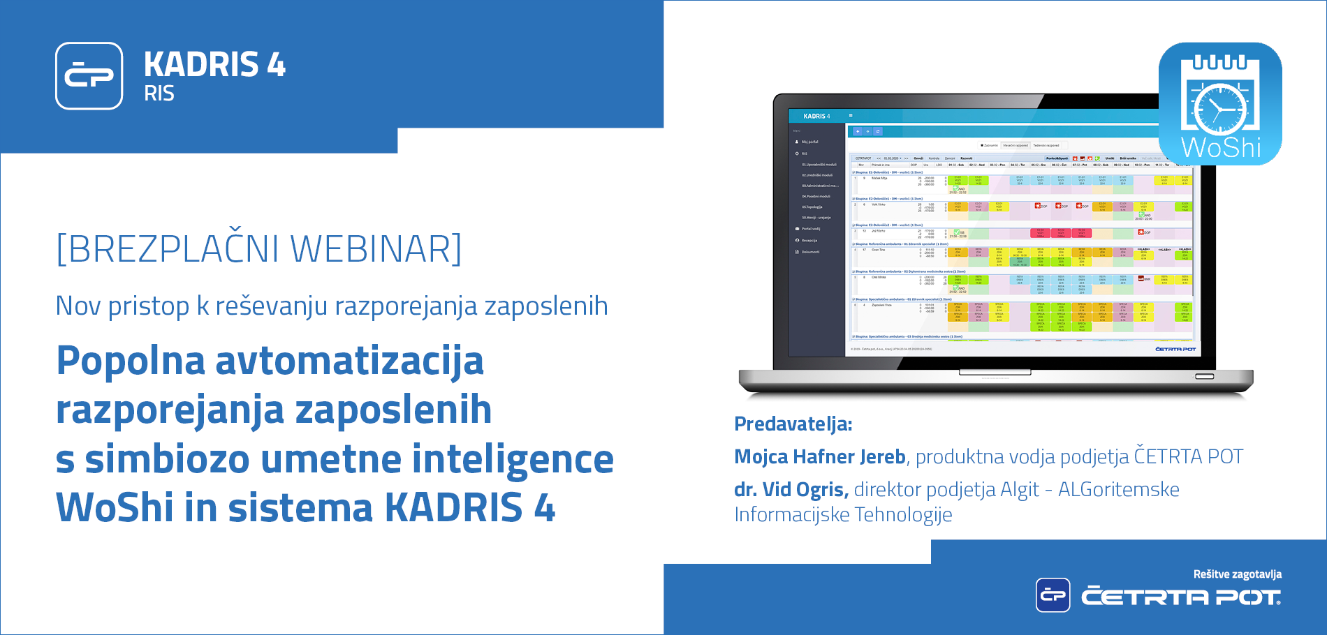 Webinarji - Popolnoma avtomatizacija razporejanja zaposlenih s simbiozo umetne inteligence WoShi in KADRIS 4